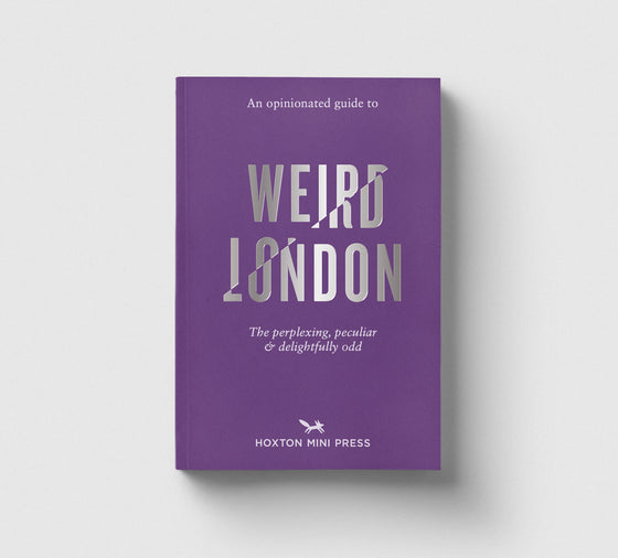 Pre-Order: An Opinionated Guide to Weird London