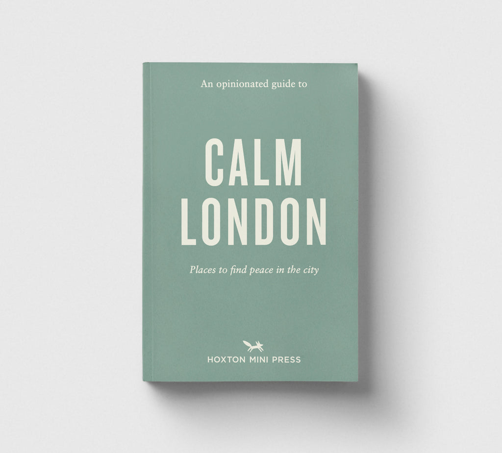 Pre-Order: An Opinionated Guide to Calm London