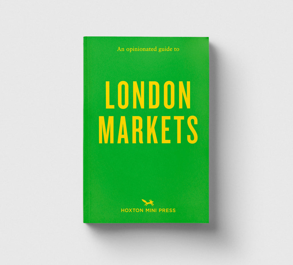 Pre-Order: An Opinionated Guide to London Markets