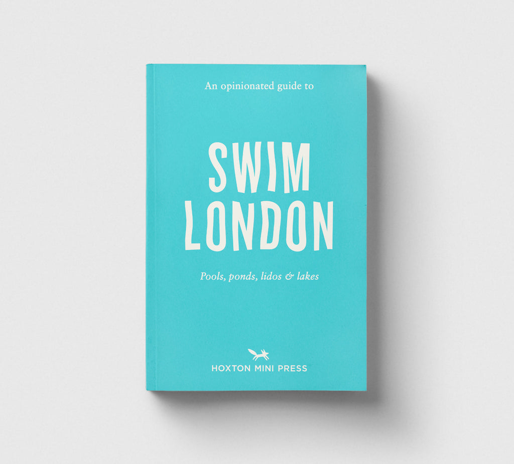 Pre-Order: An Opinionated Guide to Swim London