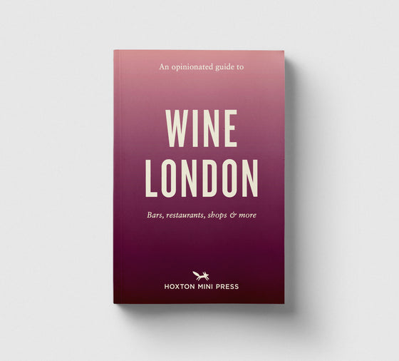 Pre-Order: An Opinionated Guide to Wine London